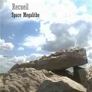 Space Megalithe - Recueil