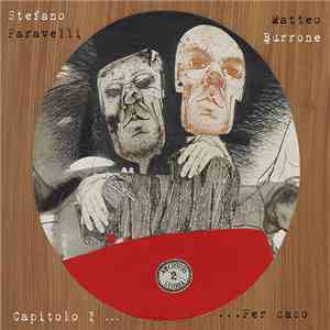 Stefano Faravelli, Matteo Burrone - Capitolo I... ...Per Caso