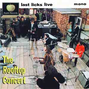 The Beatles - Last Licks Live (The Rooftop Concert)