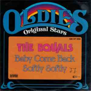 The Equals - Baby Come Back / Softly Softly