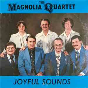 The Magnolia Quartet - Joyful Sounds