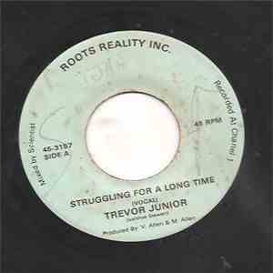 Trevor Junior - Struggling For A Long Time