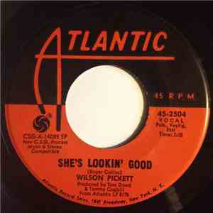 Wilson Pickett - She's Lookin' Good / We've Got To Have Love