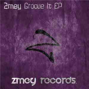 Zmey  - Groove It EP