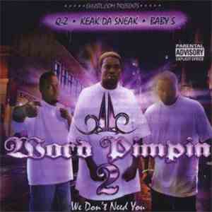 Baby S, Q-z, Keak Da Sneak - Word Pimpin 2: We Don't Need You