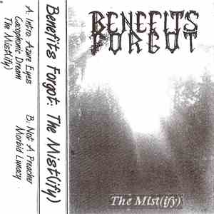 Benefits Forgot - The Mist(ify)