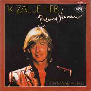 Benny Neyman - 'k Zal Je Heb