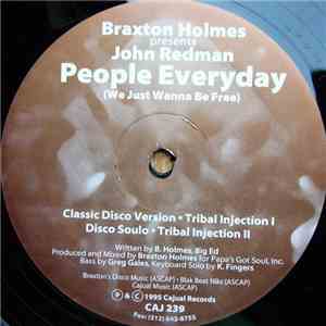 Braxton Holmes Presents John Redman - People Everyday (We Just Wanna Be Fre ...