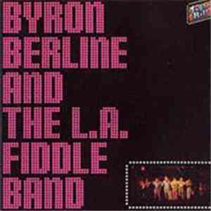 Byron Berline & The L.A. Fiddle Band - Byron Berline & The L.A. Fiddle Band
