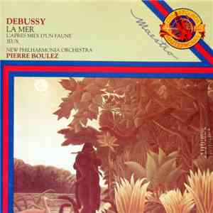Debussy - New Philharmonia Orchestra, Pierre Boulez - La Mer / L'apres Midi ...