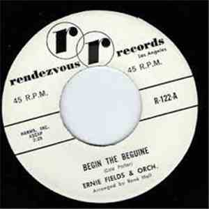 Ernie Fields & Orch. - Begin The Beguine