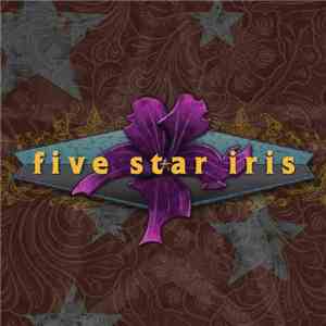 Five Star Iris - Five Star Iris