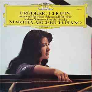 Frédéric Chopin / Martha Argerich - Sonata In B Flat Minor / Scherzo In B-F ...
