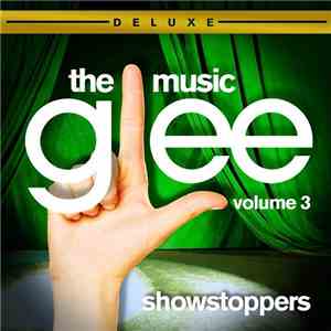 Glee Cast - Glee: The Music, Volume 3 Showstoppers