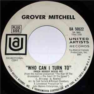 Grover Mitchell  - Who Can I Turn To (When Nobody Needs Me)