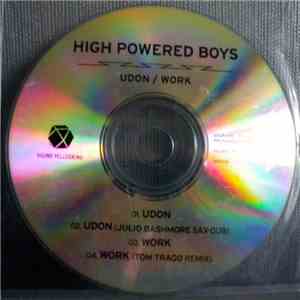 High Powered Boys - Udon / Work