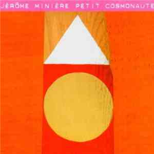 Jérôme Minière - Petit Cosmonaute