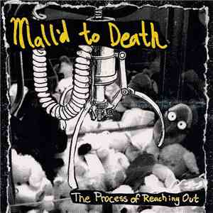 Mall'd To Death - The Process Of Reaching Out