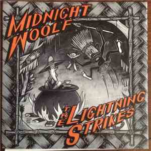 Midnight Woolf, The Lightning Strikes - Can't Slow Down / Gotta Get It
