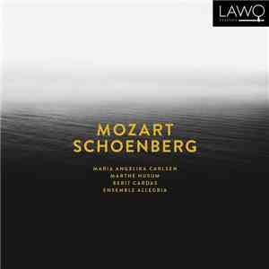 Mozart, Arnold Schoenberg, Ensemble Allegria, Maria Angelika Carlsen, Marth ...