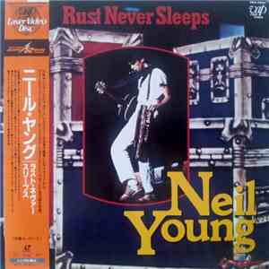 Neil Young - Rust Never Sleeps