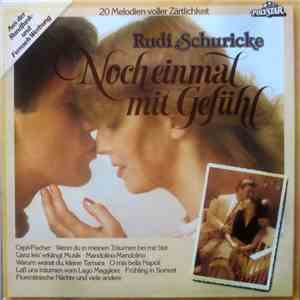 Rudi Schuricke - Noch Einmal Mit Gefühl