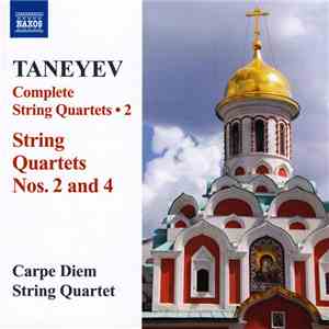Taneyev, Carpe Diem String Quartet - Complete String Quartets • 2 (String Q ...