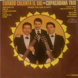 The Copacabana Trio - Cuando Calienta El Sol