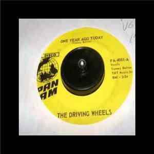 The Driving Wheels - One Year Ago Today / She's My Only World