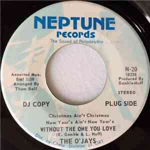 The O'Jays - Christmas Ain't Christmas, New Years Ain't New Years Without T ...