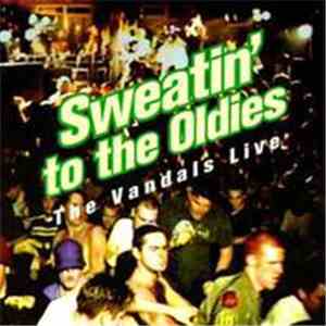 The Vandals - Sweatin' to the Oldies: The Vandals Live