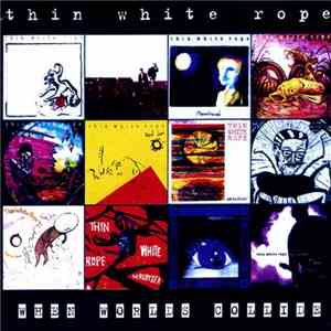 Thin White Rope - When Worlds Collide