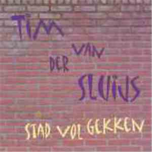 Tim van der Sluijs - Stad Vol Gekken