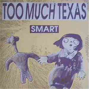 Too Much Texas - Smart