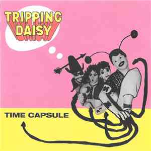 Tripping Daisy - Time Capsule