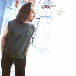 Umberto Tozzi - Un'Altra Vita
