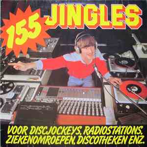 Unknown Artist - 155 Jingles Voor Discjockey's, Radiostations, Ziekenomroep ...