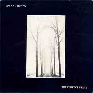 Ups And Downs - The Perfect Crime