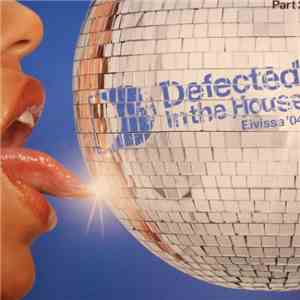 Various - Defected In The House - Eivissa '04 (Part 2)