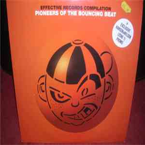 Various - Effective Records Compilation - Pioneers Of The Bouncing Beat