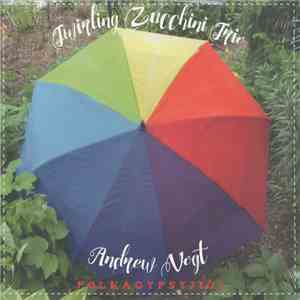 Andrew Vogt  - Twirling Zucchini Trio