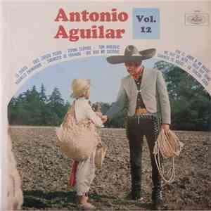 Antonio Aguilar - Vol. 12