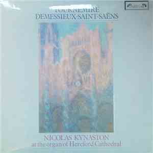 Charles Tournemire, Jeanne Demessieux, Camille Saint-Saëns, Nicolas Kynaston - Organ Music By Tournemire/Demessieux/Saint-Saëns