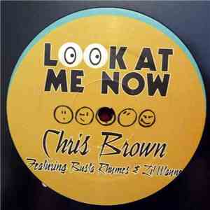 Chris Brown  - Look At Me Now (Remixes)