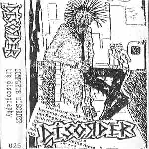 Disorder  - Complete Disorder - The Discography