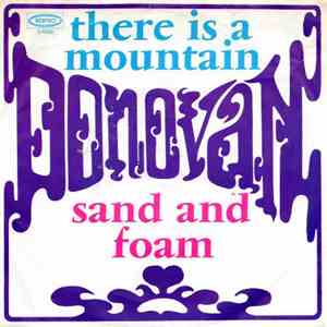 Donovan - There Is A Mountain / Sand And Foam