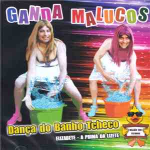 Ganda Malucos - Dança Do Banho Tcheco