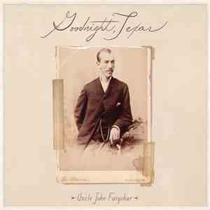 Goodnight, Texas - Uncle John Farquhar