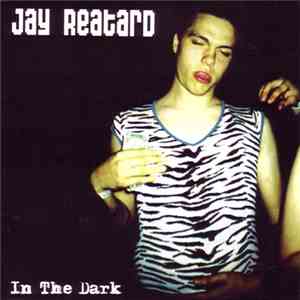 Jay Reatard - In The Dark