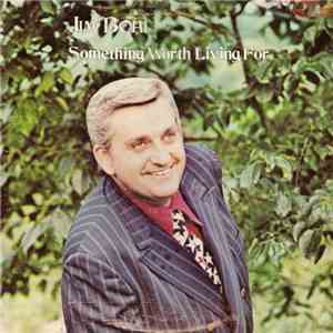 Jim Bohi - Something Worth Living For